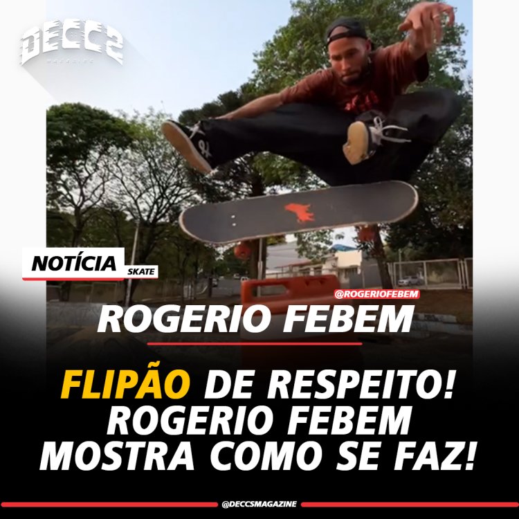 Flipão de respeito! Rogerio Febem mostra como se faz!